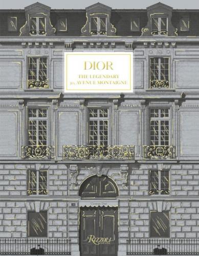 Buch Dior: The Legendary 30, Avenue Montaigne
